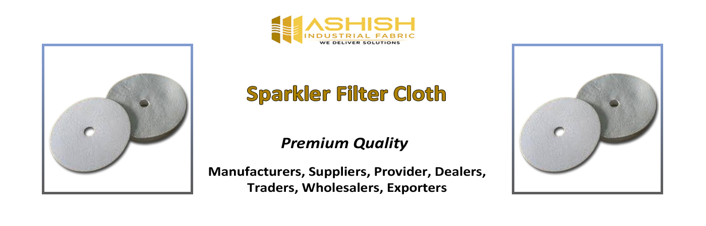 Sparkler Filter Cloth Wholesaler